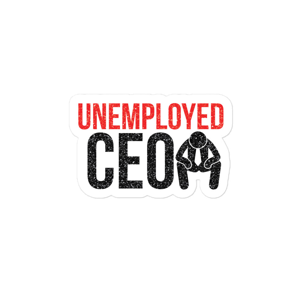 Klistermärke med citat - Unemployed CEO